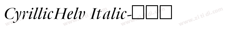 CyrillicHelv Italic字体转换